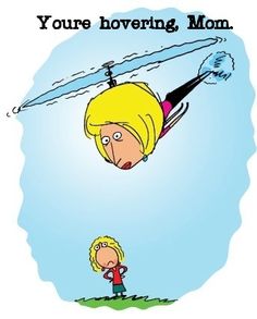 Parenting Styles: Helicopter Parent